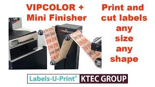 VIPCOLOR VP700e + Mini Finisher- Colour Label Making - Labels-U-Print ® KTEC GROUP UK