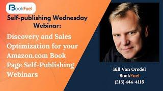Discovery and Sales optimization for your Amazon.com Book Page - Self Publishing Webinars