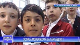 Partener TV. ŞCOALĂ MODERNIZATĂ LA TĂRTĂŞEŞTI !