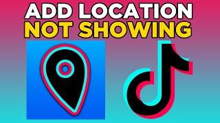 How To Fix Add Location Option Not Showing in TikTok Video (2024)