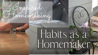 Inspired Homemaking | Daily habits & rituals for a modern day homemaker