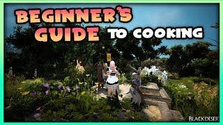 Black Desert Online - In-depth Beginner's Guide to Cooking