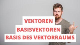 Lineare Unabhängigkeit von Vektoren + Linearkombination durch Basisvektoren + Basis des Vektorraums