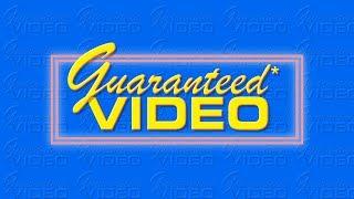 Guaranteed* Video