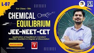 Application of Keq & Reaction Quotient, L-7 | By Amit Sir | JEE - NEET -CET | ASQUARE Academy