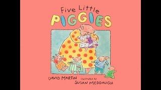 Five Little Piggies by David Martin.  Grandma Annii's Story Time