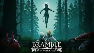 Bramble: The Mountain King/ Прохождение