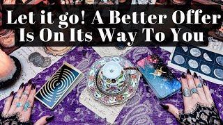 Let it go! A better offer is on its way to you... Coffee & Tarot Reading