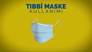 TIBBİ MASKE KULLANIMI
