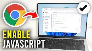 How To Enable Javascript In Google Chrome - Full Guide