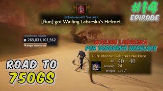 Enchancing Wailing Labreska, PEN Deboreka, PvP, PVE | Road To 750 GS (EP 14) - Black Desert Online