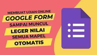 TUTORIAL MEMBUAT SOAL GOOGLE FORM SAMPAI MUNCUL LEGER NILAI SEMUA MATA PELAJARAN