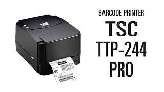 TSC TTP-244 PRO - INSTALLATION AND SETUP ON BARCODE PRINTER