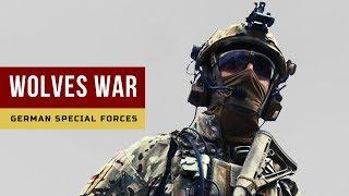 German Special Forces | KSK - Kommando Spezialkräfte | The Wolves of War