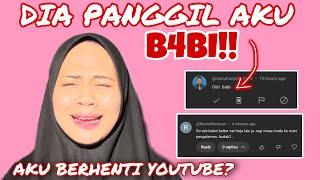 DIA PANGGIL AKU B4Bl!! AKU NAK BERHENTl JADI YOUTUBER?!