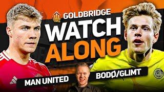 MANCHESTER UNITED vs BODO GLIMT Live With MARK GOLDBRIDGE!