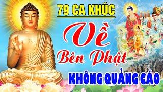 Nhạc Phật - Liên Khúc Nhạc Phật Giáo 2024 #VỀ BÊN PHẬT #79 CA KHÚC NHẠC PHẬT GIÁO HAY NHẤT 2024