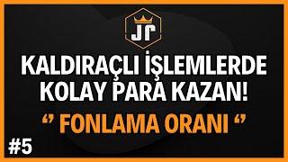 Kaldıraçlı İşlemlerde Fonlama Ücretiyle Kolay Para Kazan! Fonlama Oranı Nedir? Sıfırdan Eğitim #5