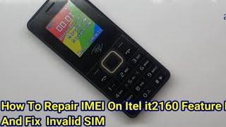 How To Repair IMEI On Itel it2160 Feature Phone And Fix Invalid SIM