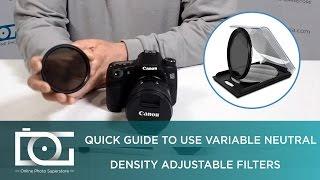 Variable Neutral Density (ND) Adjustable Filters for CANON NIKON & Other DSLR Cameras | TUTORIAL