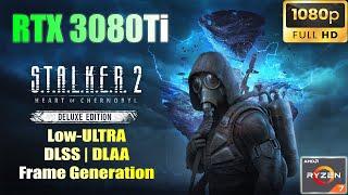 S T A L K E R 2 Heart of Chornobyl | RTX 3080Ti | R7 5800X3D | 1080p Low-Ultra | DLSS + FG