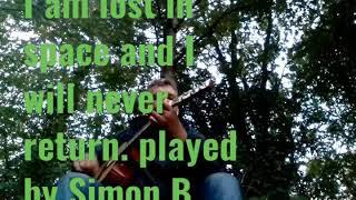 I am lost in space and I will never return. by Simon Gerard Buis on Jack Banner guitar.