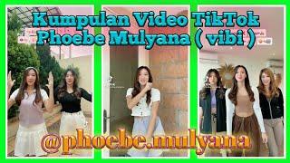 Kumpulan Video TikTok Phoebe Mulyana ( vibi ) || @phoebe.mulyana || TikTok World