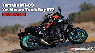 MT 09 with Yoshimura AT2 Full Exhaust Track Day Sound