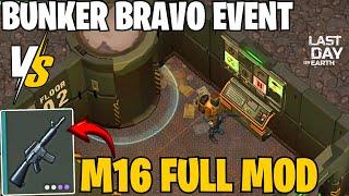 Bunker Bravo Event & M16 Full Mod - Last Day on Earth Survival