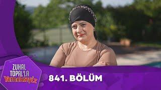 Zuhal Topal'la Yemekteyiz 841. Bölüm @Yemekteyiz
