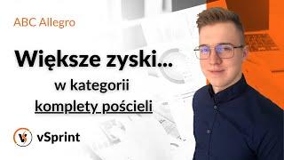 Jak zwiększyć sprzedaż i zyski na Allegro w kategorii komplety pościeli?