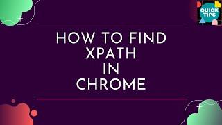 How To Find XPath in Chrome Browser | Computer Quick Tips