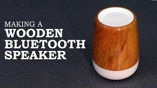 Making a Wooden Bluetooth Speaker