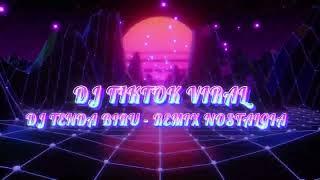 DJ TENDA BIRU - REMIX NOSTALGIA VIRAL FULLBASS TERBARU 2025