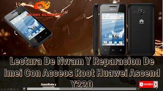 Lectura De Nvram Y Reparacion De Imei Con Acceos Root Huawei Ascend Y220-U05