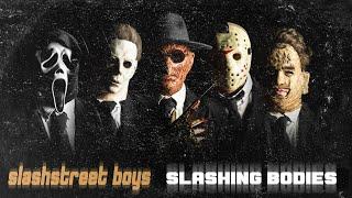 SLASHSTREET BOYS - "SLASHING BODIES" (OFFICIAL BACKSTREET BOYS PARODY)