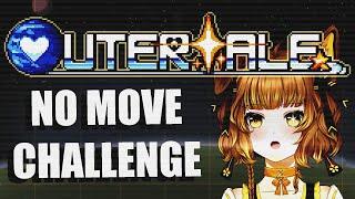 PS!Outertale | Can you beat Outertale without moving? (CHALLENGE RUN)【Streamed on Twitch】