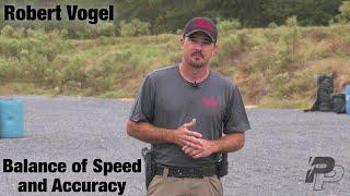 Robert Vogel on the Balance of Speed and Accuracy