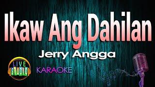 Ikaw Ang Dahilan By Jerry Angga KARAOKE VERSION