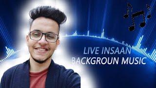 Live insaan background music [NO COPYRIGHT]