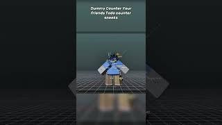 Dummy Counter Your Friends Todo Sneek Peek #roblox #robloxmemes #thestrongestbattlegrounds #dummy