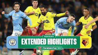 Manchester City vs. Watford: Extended Highlights | Carabao Cup | CBS Sports Golazo