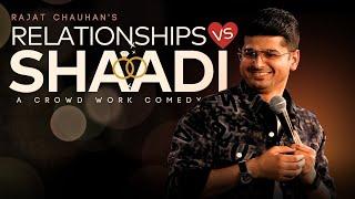 Relationship vs Shaadi | Crowd Work  Stand Up Comedy By Rajat Chauhan (58th Video)