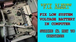 how to fix low system voltage battery strike F1 key to continue in pc(CMOS Battery Failure solution)