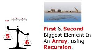 C Program To Find First and Second Biggest Element In An Array using Recursion