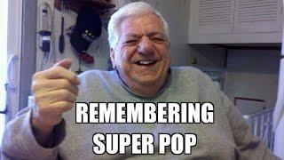 Remembering UNCENSORED SUPERPOP! RIP Tribute to an awesome Grandfather