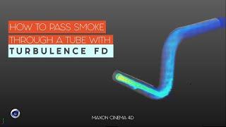 Cinema 4D | Turbulence FD |  How to pass smoke through Tube | TIP