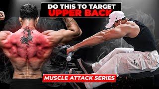 GROW UPPER BACK Fast in 2025 |TOP 4 EXERCISES | Muscle Attack Series|