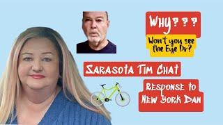 Brief Chat on Sarasota Tim | Response to New York Dan