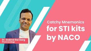 Catchy Mnemonics for STI Kits by NACO | Dr. Gobind Rai Garg | Pharmacology